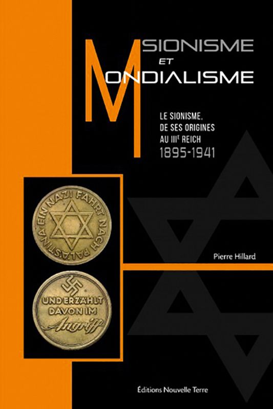 1895-1941 Sionisme et Mondialisme Le sionisme de ses origines au IIIe Reich 