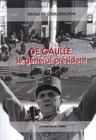 voir De Gaulle le général-président