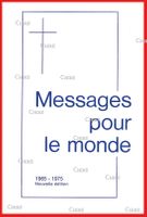 voir Messages pour le monde (1965 - 1975) (Complément 1999) reçus par Eliane Gaille (Soit 2 livrets)