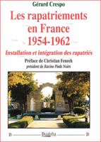 Les rapatriements en France, 1954-1962 - Installation et intégration des rapatriés  