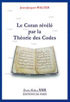 Le Coran révélé par la Théorie des Codes  