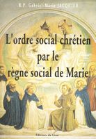 voir L´ordre social chrétien par le règne social de Marie suivi de Etre corporatiste aujourd´hui