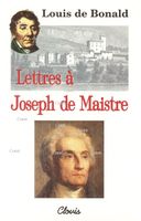 voir Lettres à Joseph de Maistre