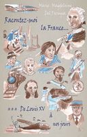 voir Racontez-moi la France... T03 : De Louis XV à nos jours