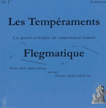 Les Tempéraments - Série 5 CD - 1 Introduction - 2 sanguin - 3 mélancolique - 4 bilieux - 5 flegmatique