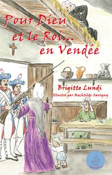 Pour Dieu et le Roi... en Vendée - T 01 (nouvelle édition)