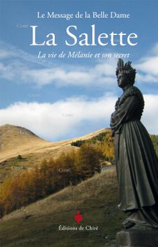 La Salette - La vie de Mélanie et son secret
