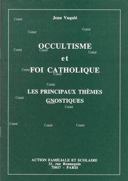 Occultisme et foi catholique - Les principaux thèmes gnostiques