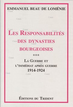 Les responsabilités des dynasties bourgeoises T3 - La guerre et l´immédiat après-guerre, 1914-1924