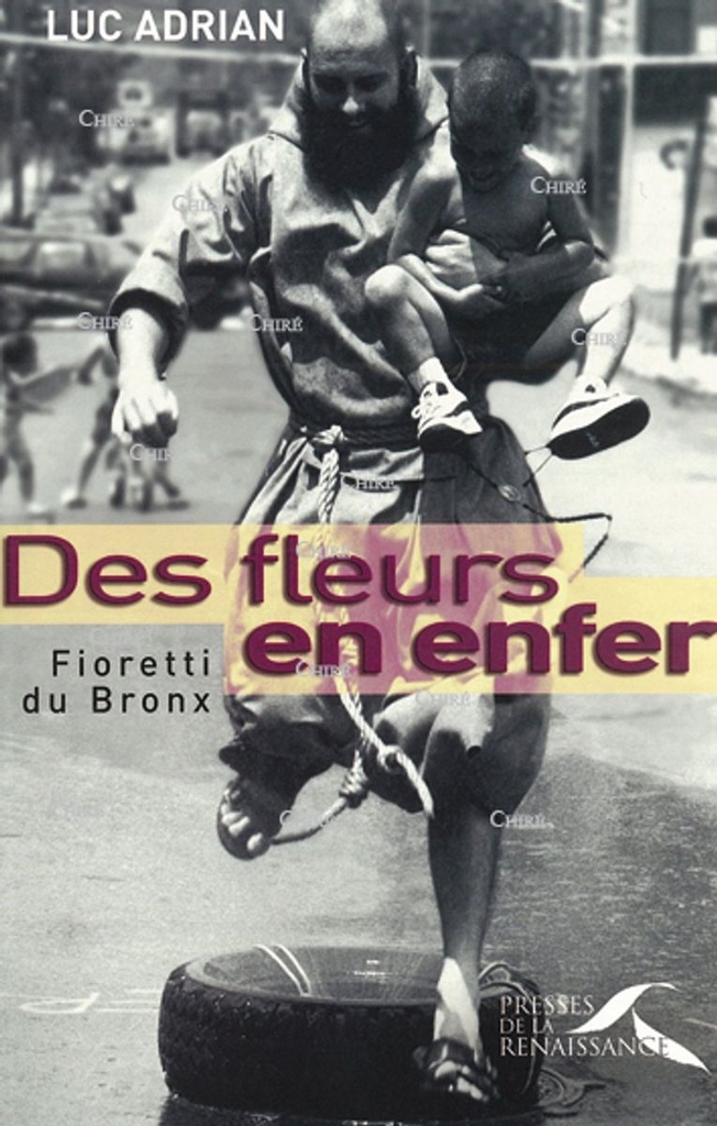 Des fleurs en enfer - Fioretti du Bronx