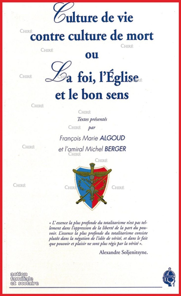 Culture de vie contre culture de mort ou la foi, l´Eglise et le bon sens