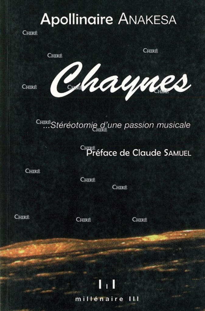 Chaques...Stéréotomie d´une passion musicale