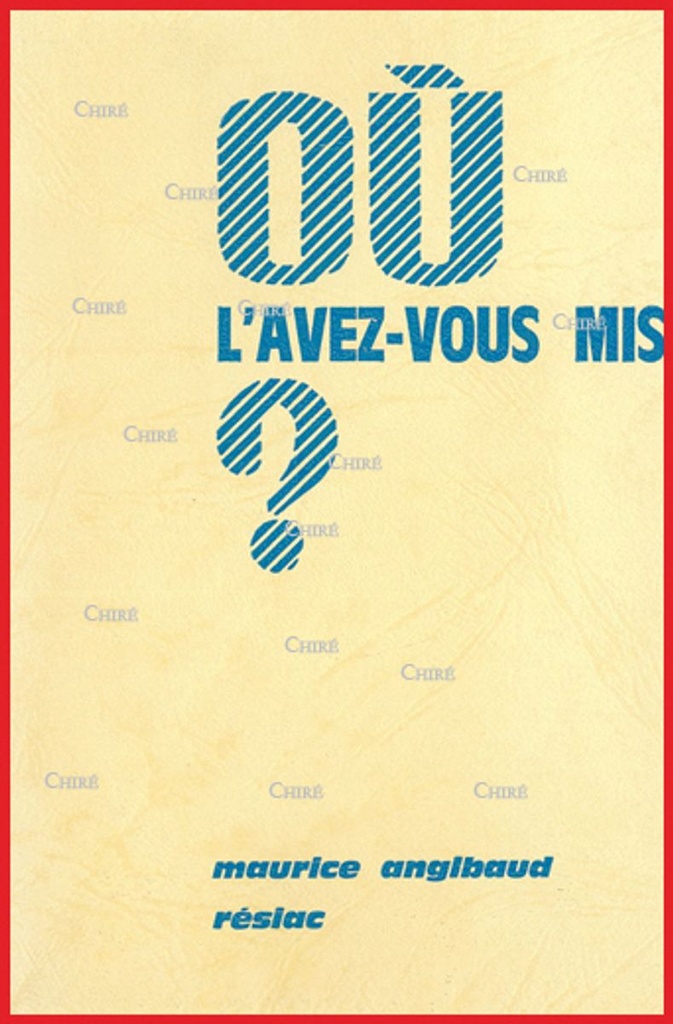 Où l´avez vous mis ?