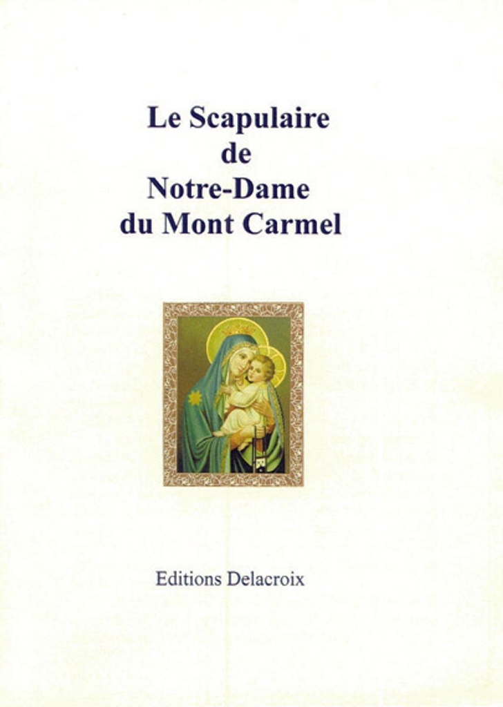 Le Scapulaire de Notre-Dame du Mont Carmel