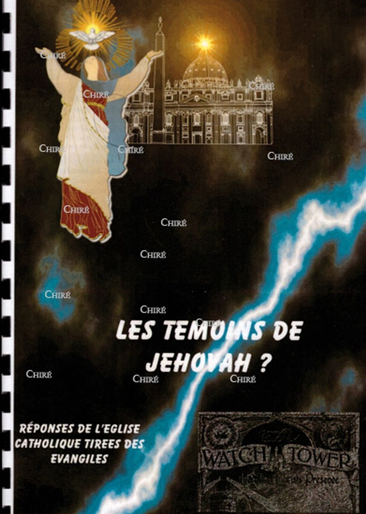 Les témoins de Jéhovah ? Réponses de l´Eglise catholique tirées des évangiles