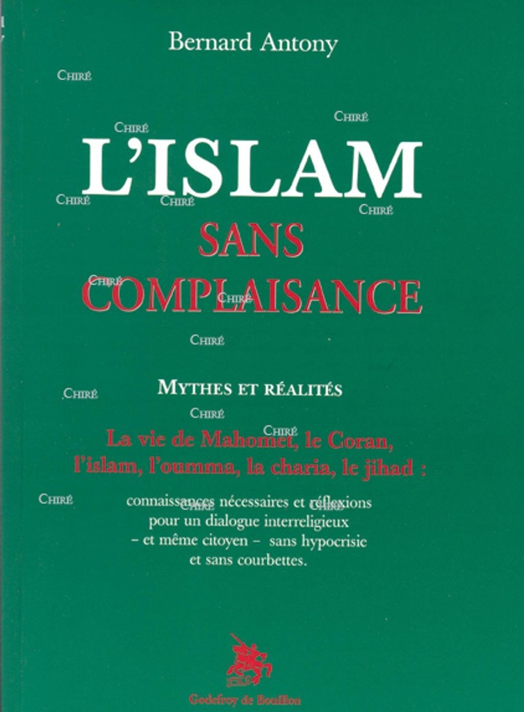 L´islam sans complaisance - Mythes et réalités