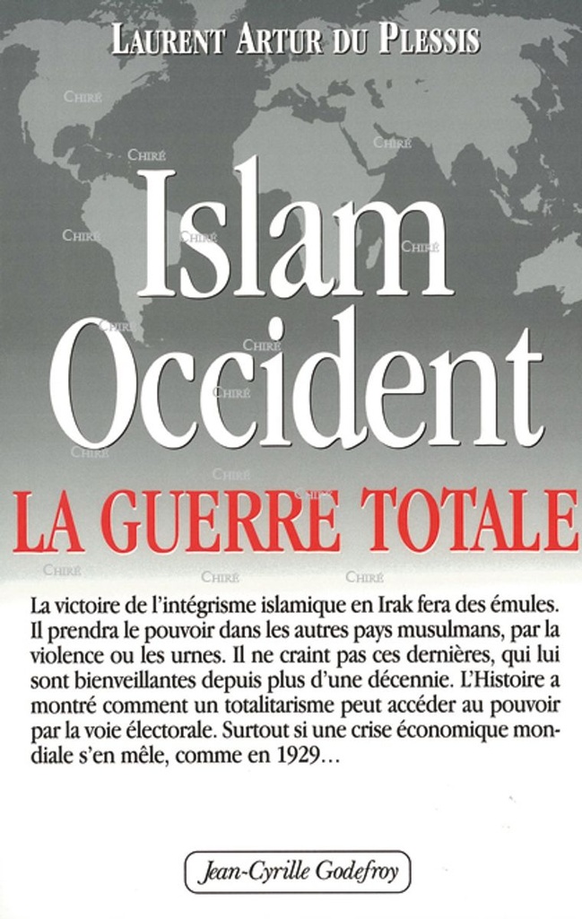 Islam-Occident. La guerre totale