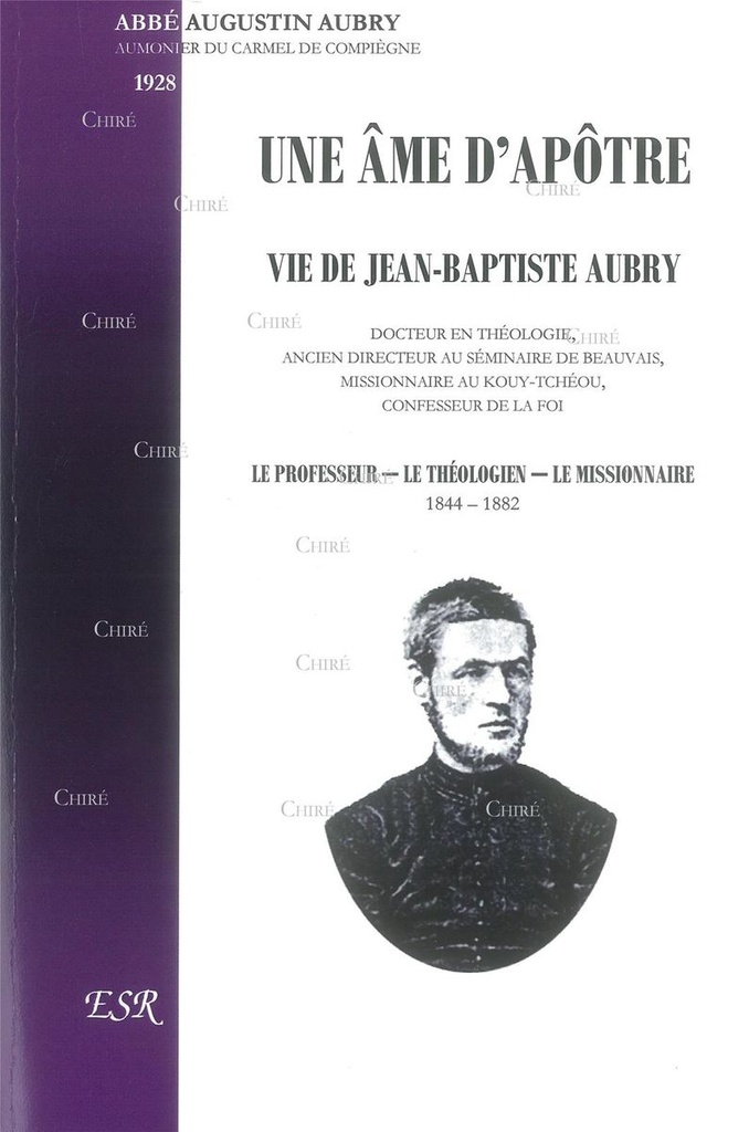 Une âme d´apôtre - Vie de Jean-Baptiste Aubry