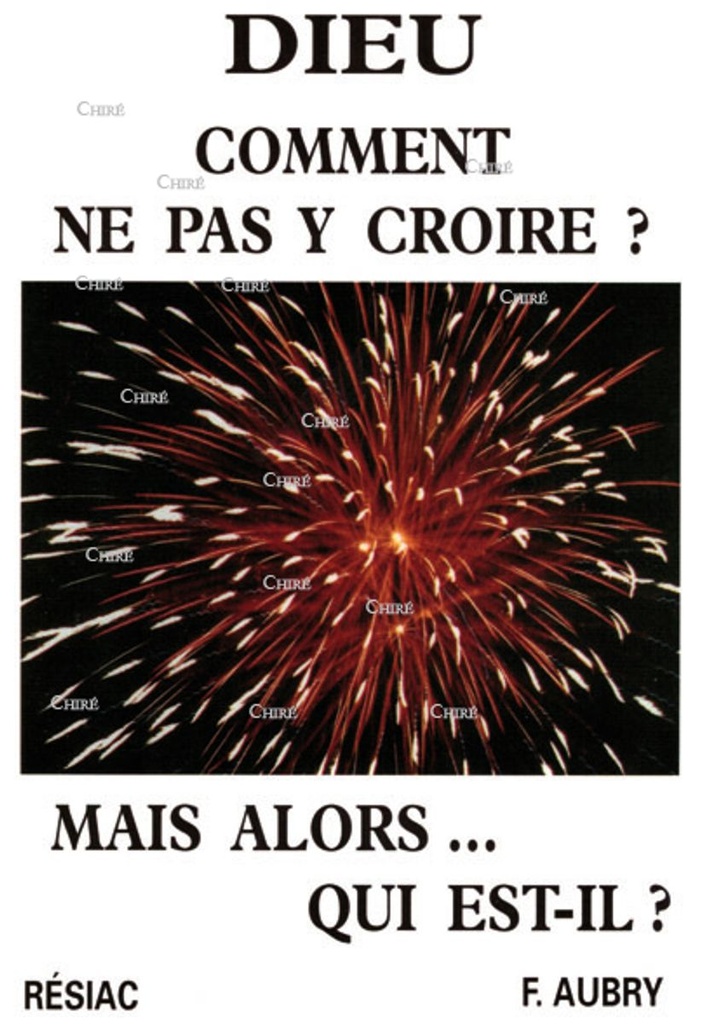 Dieu comment ne pas y croire ? Mais alors... Qui est-il ?