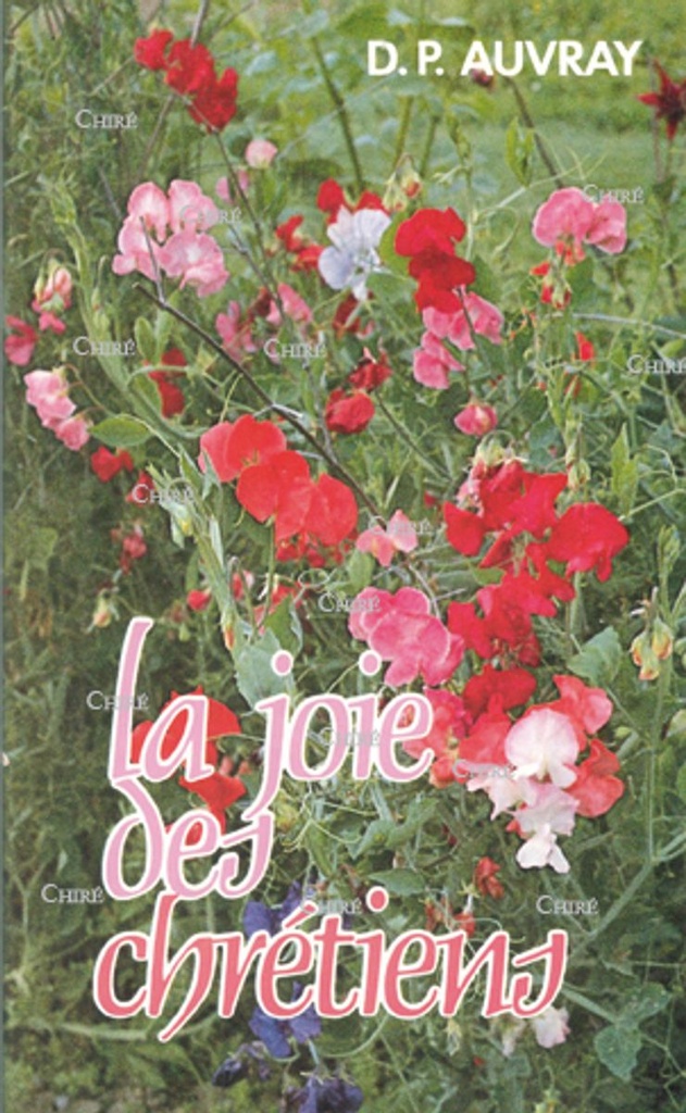 La joie des chrétiens. L´Ecriture, révélation de la joie