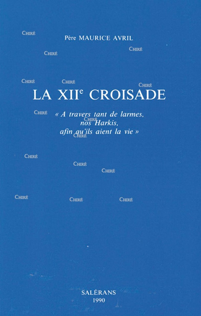 La XIIème Croisade