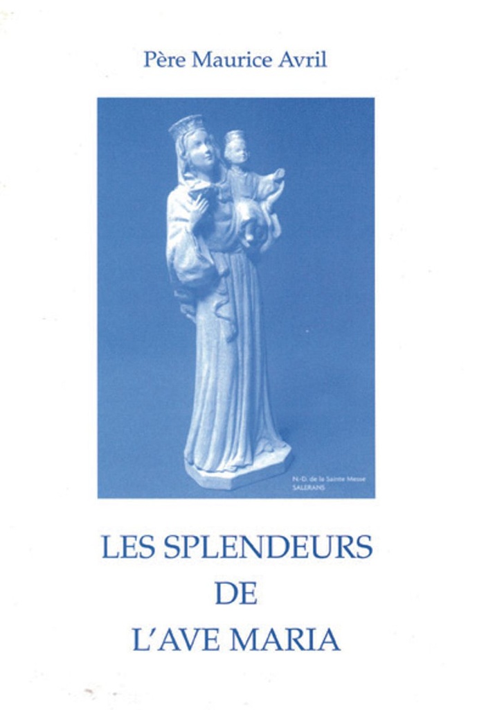 Les splendeurs de l´Ave Maria