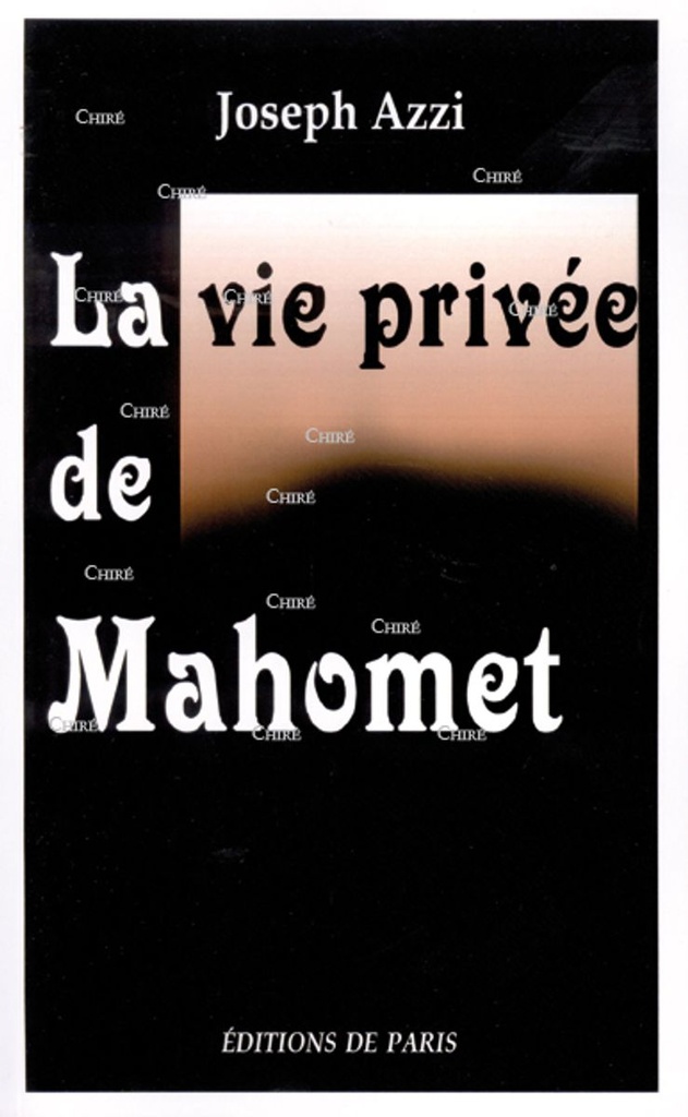 La vie privée de Mahomet d´après les auteurs musulmans