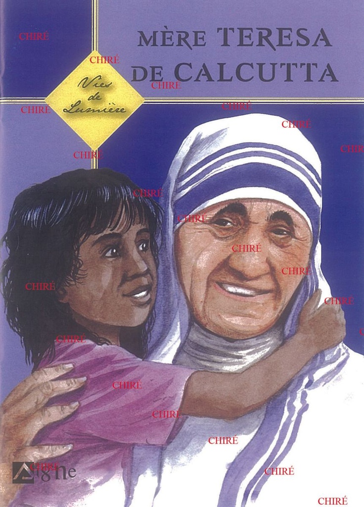 Vies de lumière - Mère Teresa de Calcutta - 15