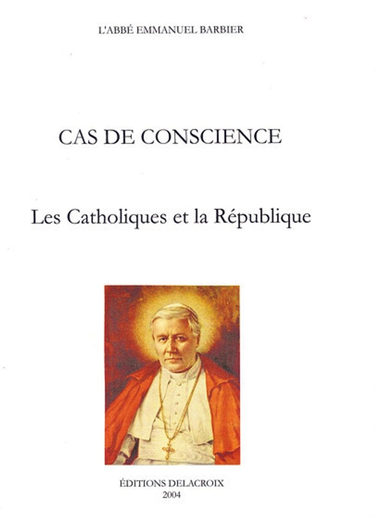 Cas de conscience - Les catholiques et la république