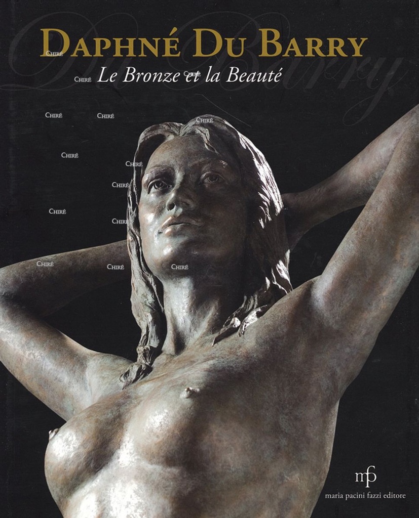 Daphné Du Barry - Le bronze et la beauté (Ed 2008)