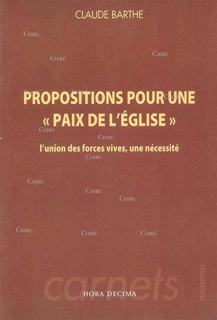 Proposition pour une ´Paix de l´Église´ l´union des forces vives, une nécessité