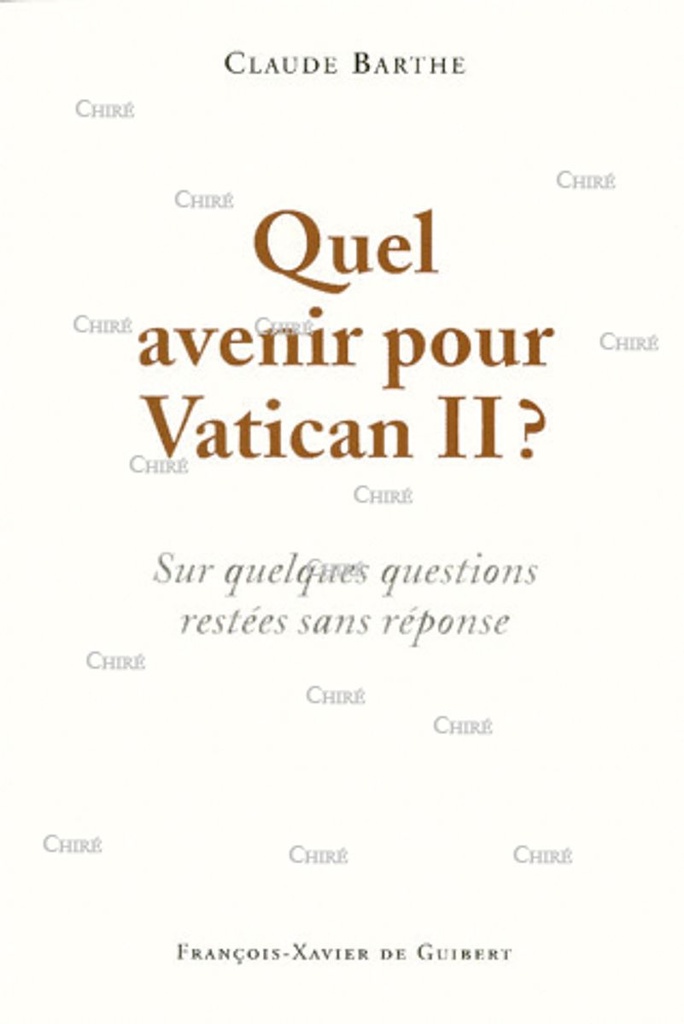 Quel avenir pour Vatican II ?