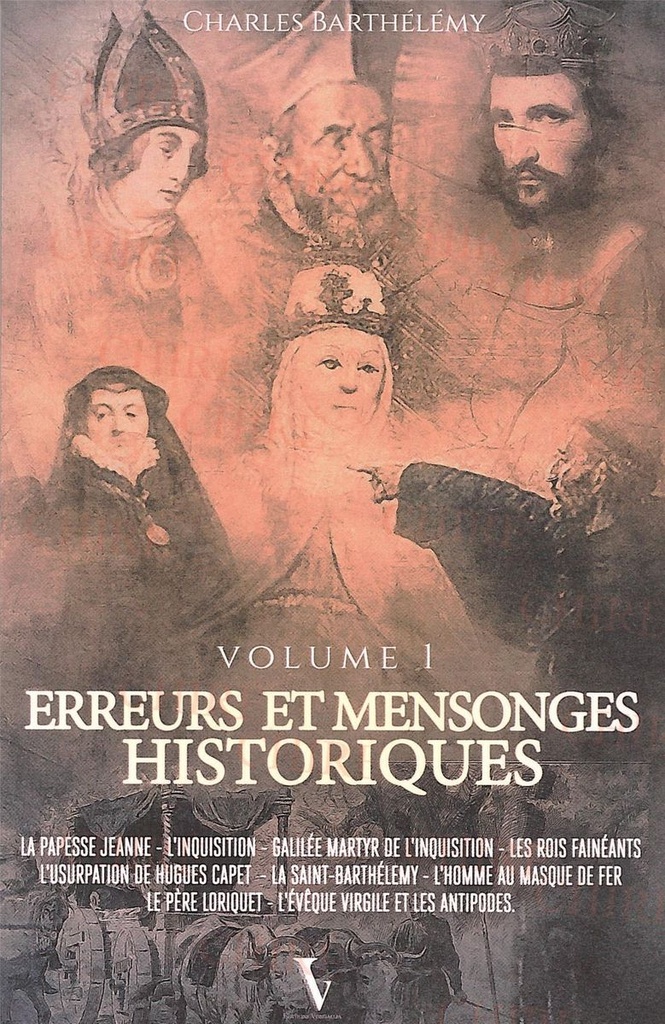 Erreurs et mensonges historiques - Vol 1
