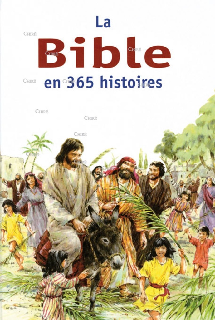 La Bible en 365 histoires