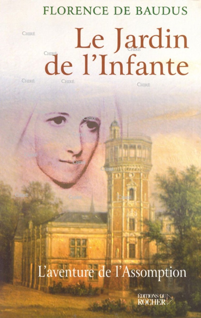 Le jardin de l´Infante - L´aventure de l´Assomption
