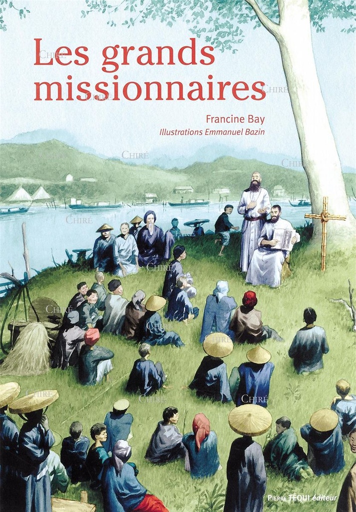 Les grands missionnaires