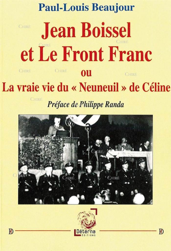 Jean Boissel et le Front franc ou La vraie vie du Neuneuil de Céline