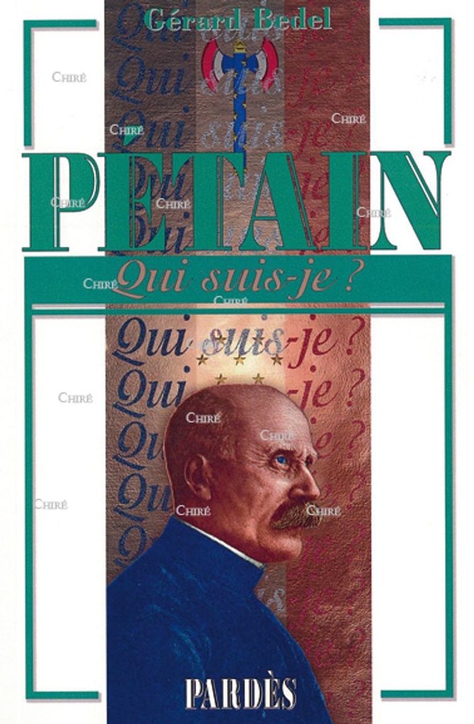 Pétain - Qui suis-je ?