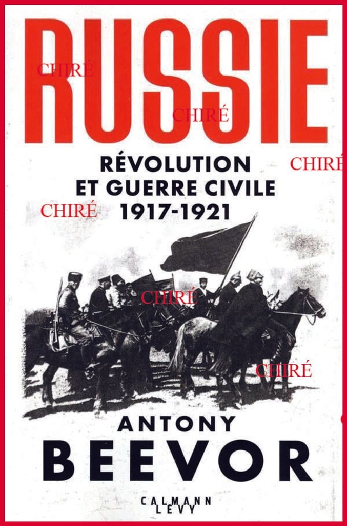 Russie - Révolution et guerre civile 1917-1921