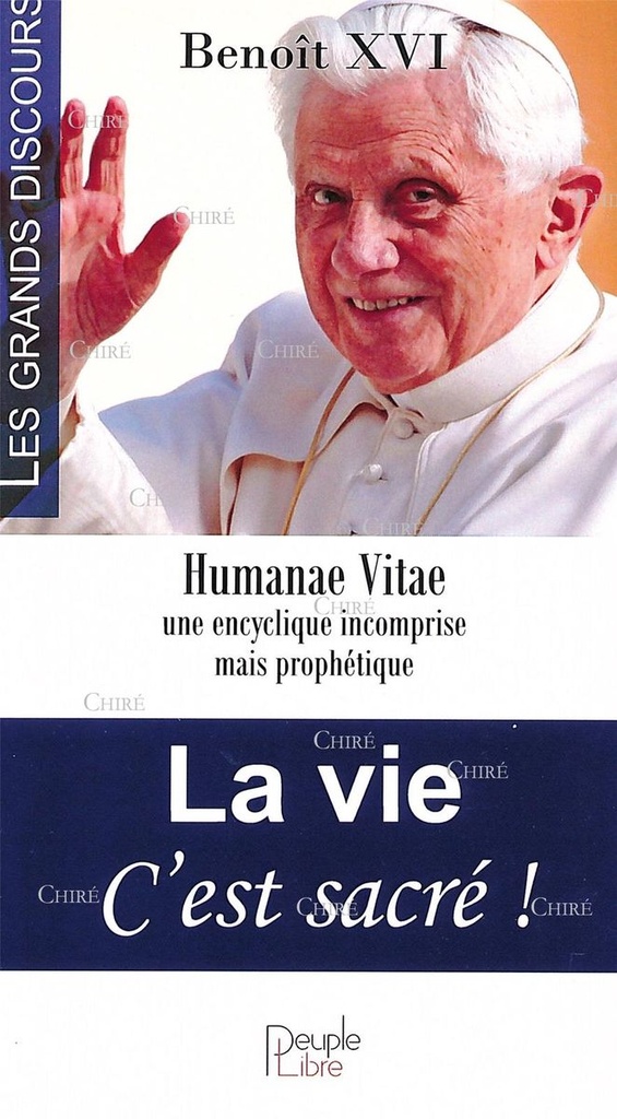 La vie c´est sacré ! Humanae Vitae, une encyclique incomprise mais prophétique