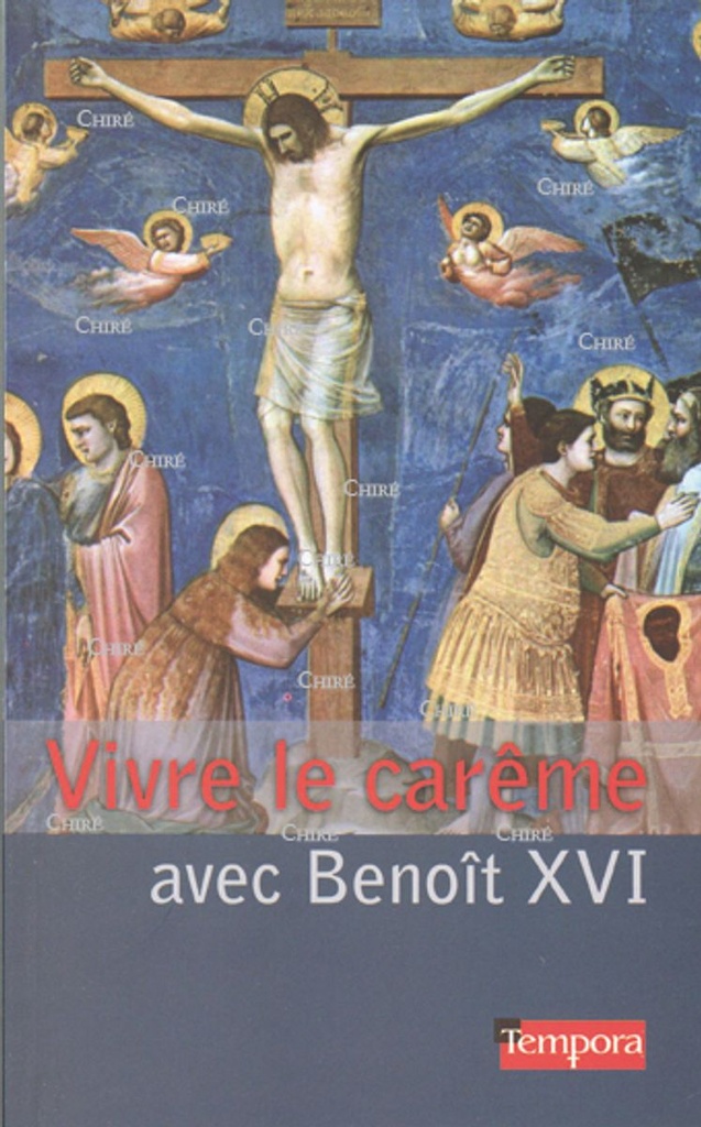 Vivre le carême avec Benoît XVI