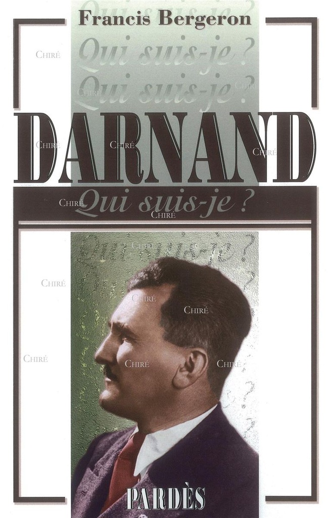 Darnand - qui suis-je ?