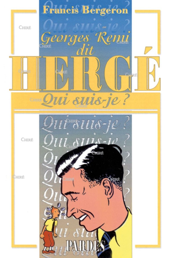 Hergé - Qui suis-je ?