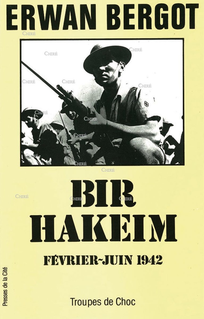 Bir Hakeim. Février-juin 1942