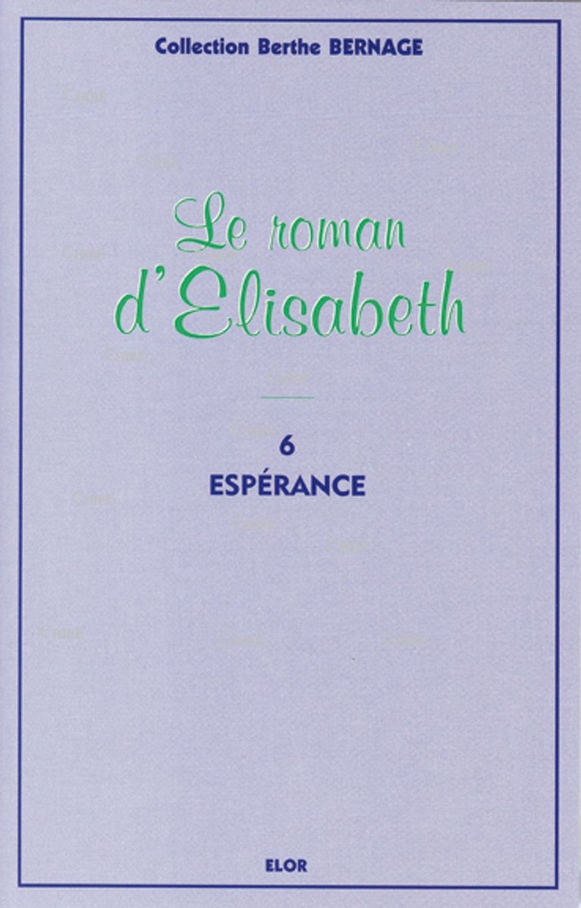 Le roman d´Elisabeth 6 - Espérance