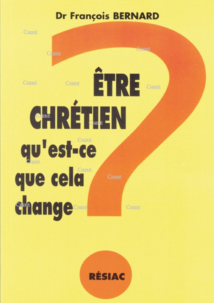Etre chrétien qu´est-ce que cela change ?