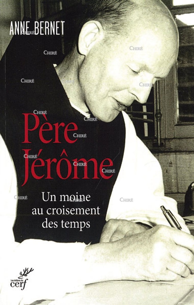 Père Jérôme - Un moine au croisement des temps