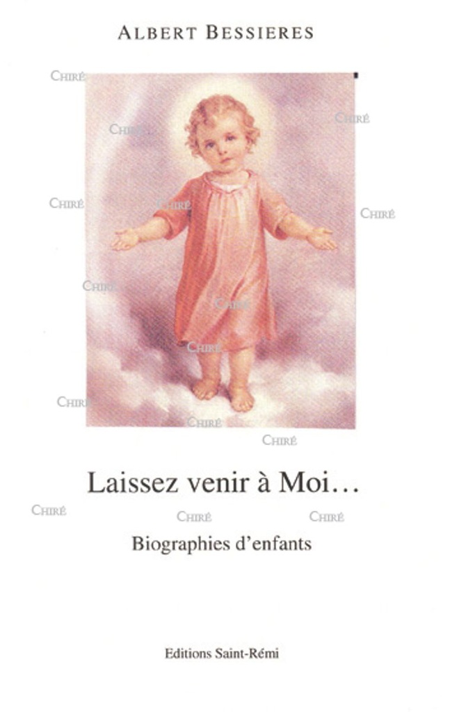 Laissez venir à Moi... - Biographies d´enfants