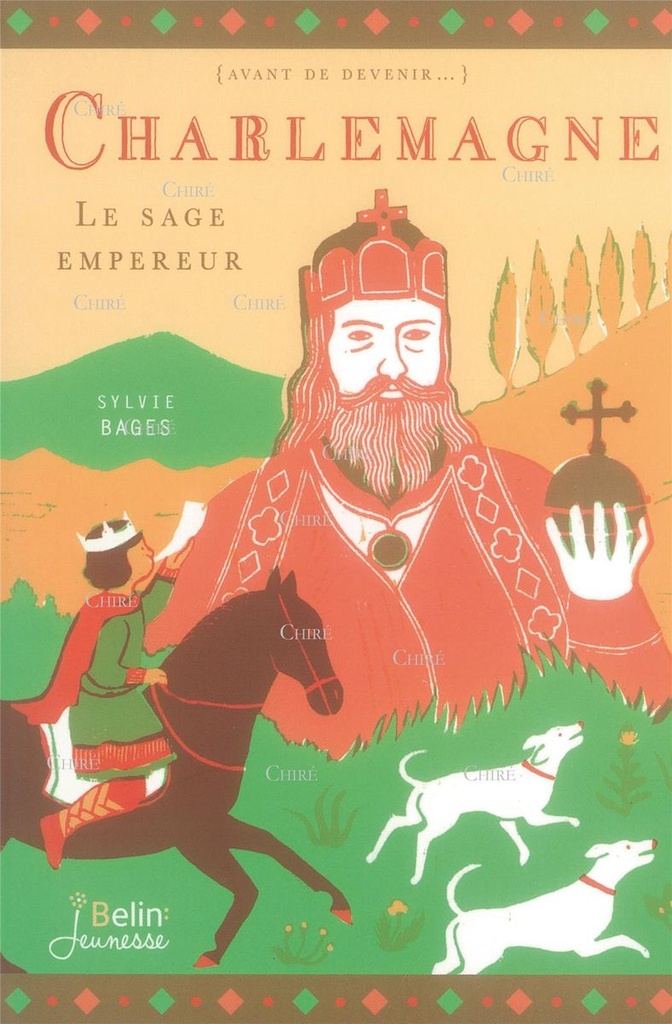 Charlemagne - Le sage empereur