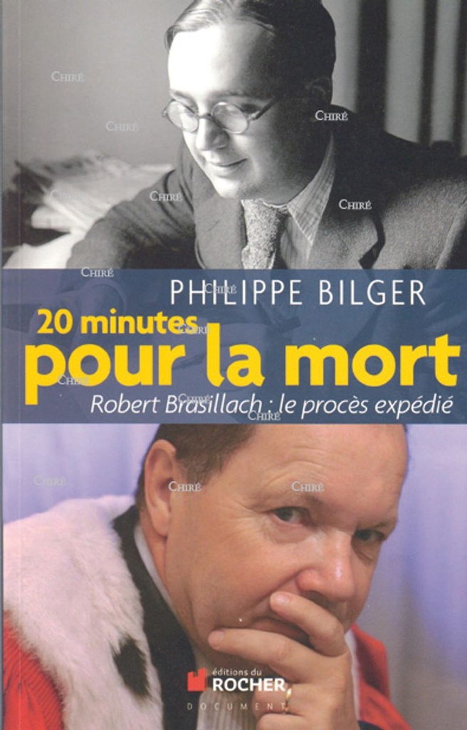 20 minutes pour la mort - Robert Brasillach : le procès expédié